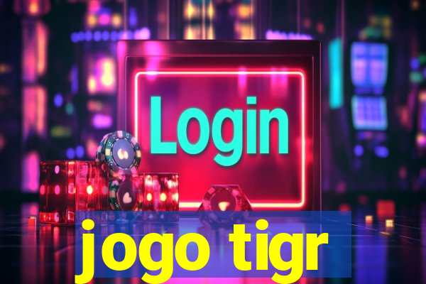 jogo tigr